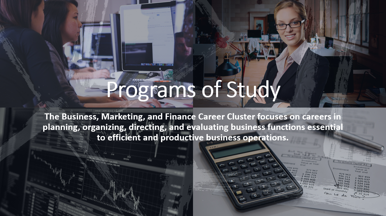 The Business, Marketing, and Finance Career Cluster focuses on careers in planning, organizing, directing, and evaluating business functions essential to efficient and productive business operations.